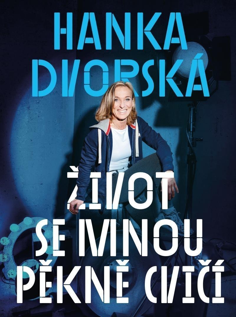 Hanka Dvorská – Život se mnou pěkně cvičí – Dvorská Hana