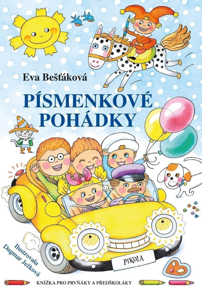 Písmenkové pohádky - Knížka pro prvňáky a předškoláky – Bešťáková Eva