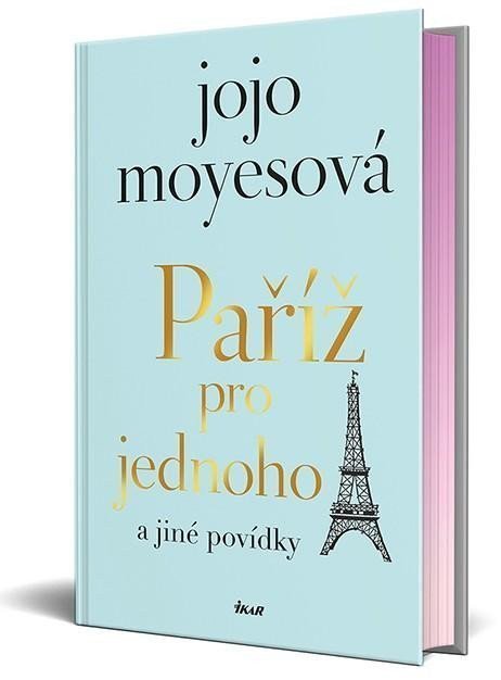 Paříž pro jednoho a jiné povídky – Moyesová Jojo