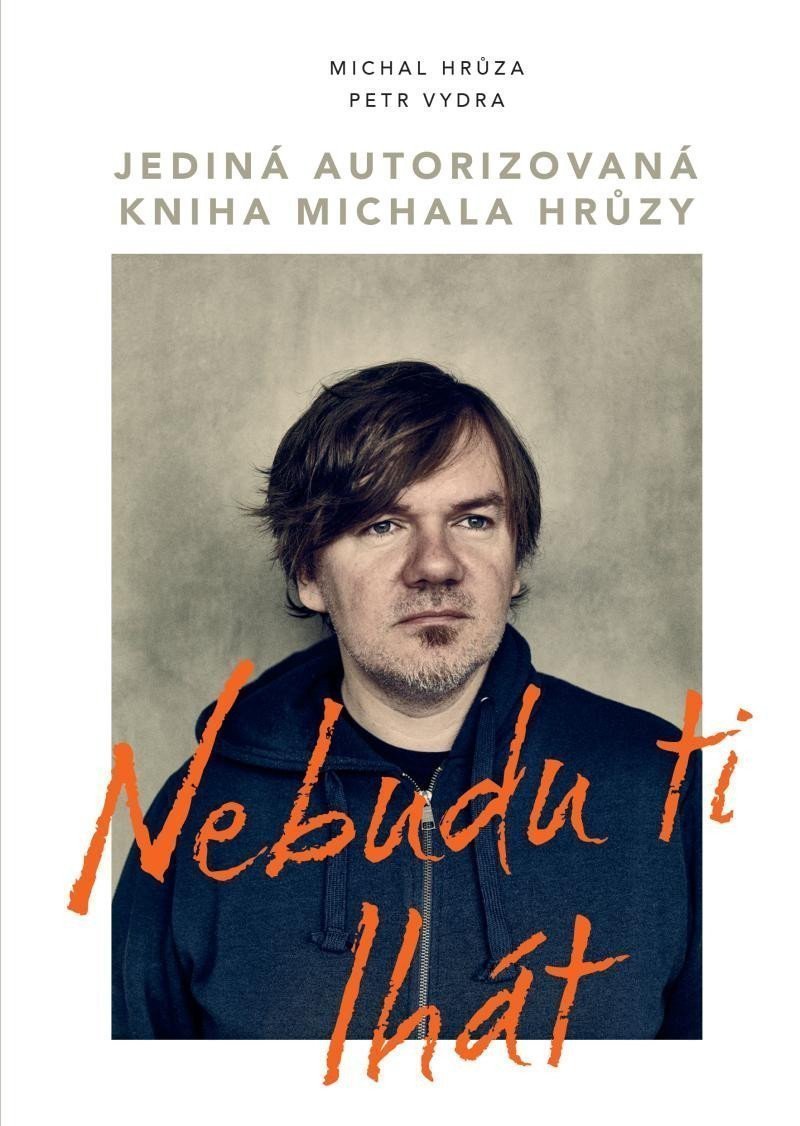 Nebudu ti lhát – Hrůza Michal