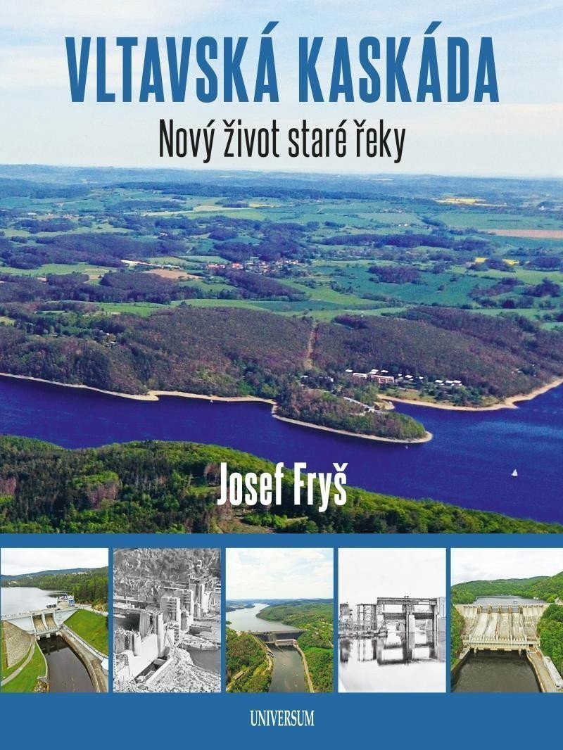Vltavská kaskáda - Nový život staré řeky – Fryš Josef