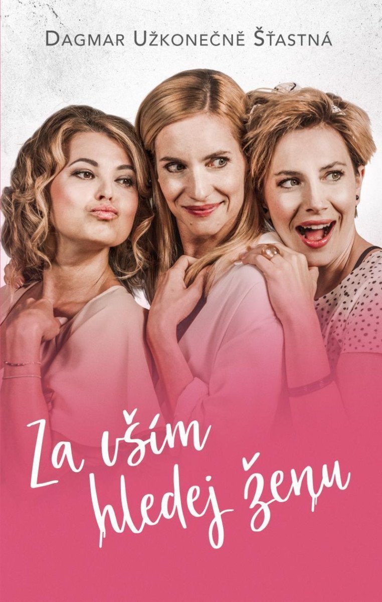 Za vším hledej ženu – Užkonečně Šťastná Dagmar