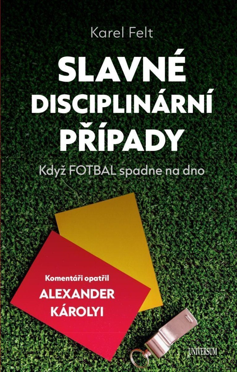 Slavné disciplinární případy - Když fotbal spadne na dno – Felt Karel