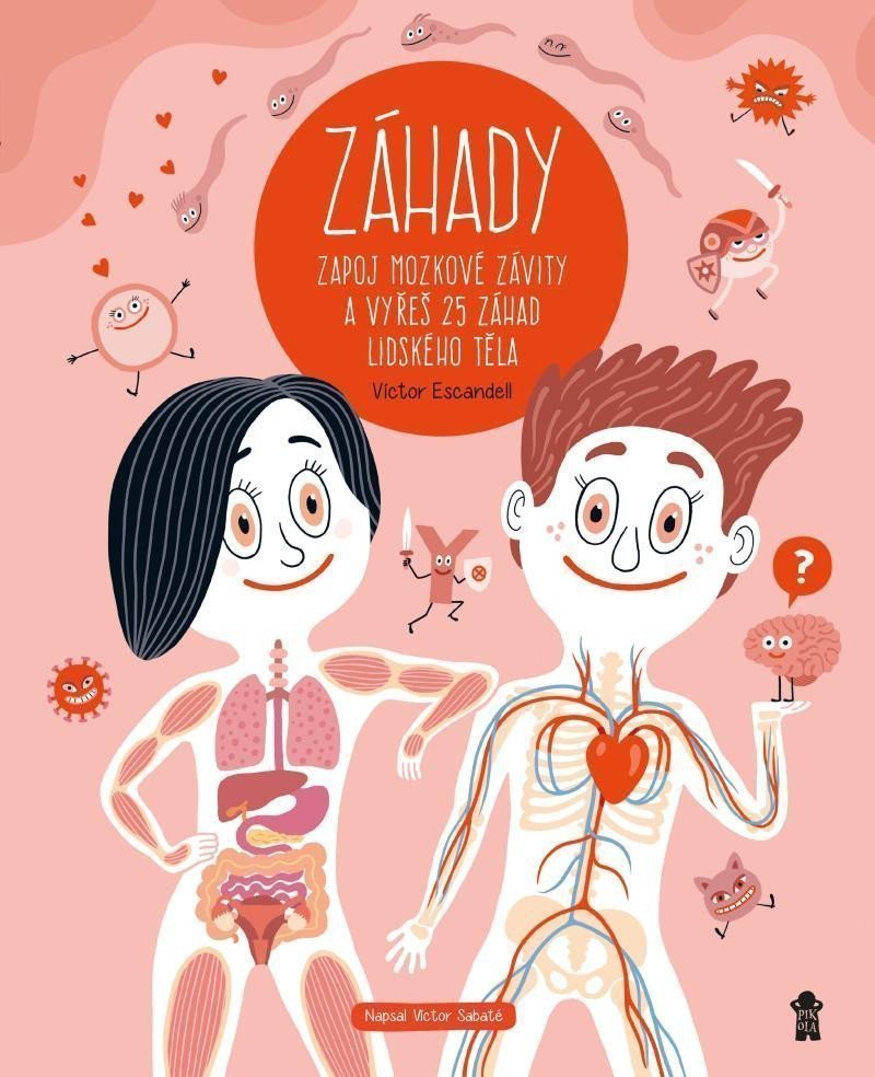 ZÁHADY – Zapoj mozkové závity a vyřeš 25 záhad lidského těla – Sabaté Victor