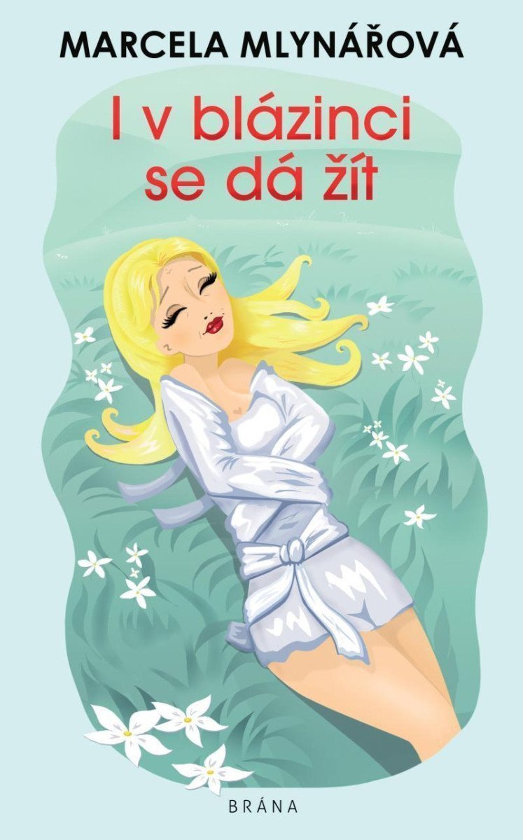 I v blázinci se dá žít – Mlynářová Marcela