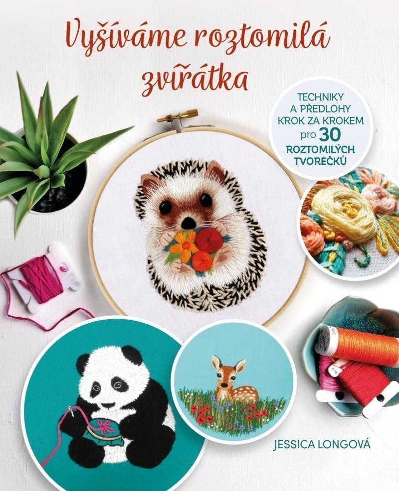 Vyšíváme roztomilá zvířátka – Longová Jessica
