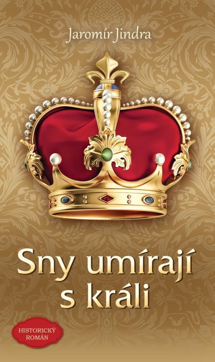 Sny umírají s králi – Jindra Jaromír