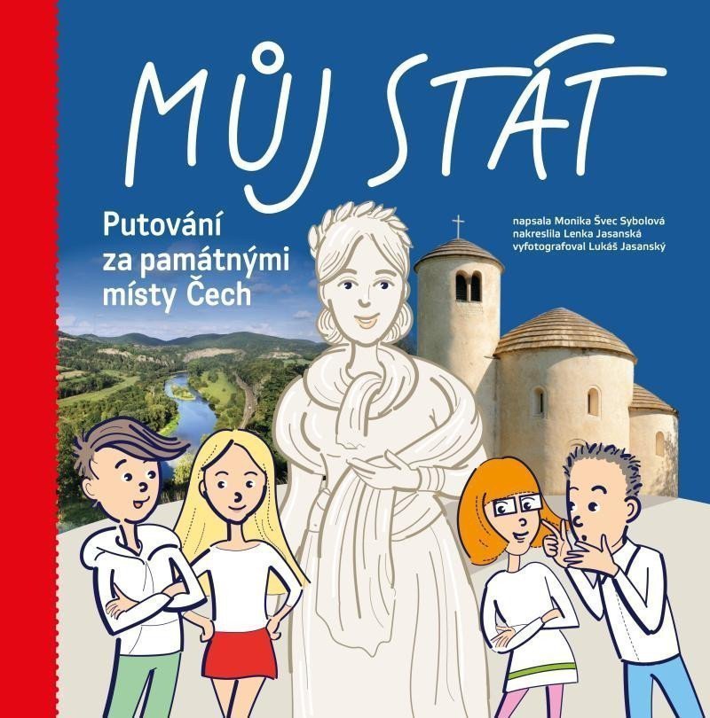 Můj stát Putování za památnými místy Čech – Švec Sybolová Monika