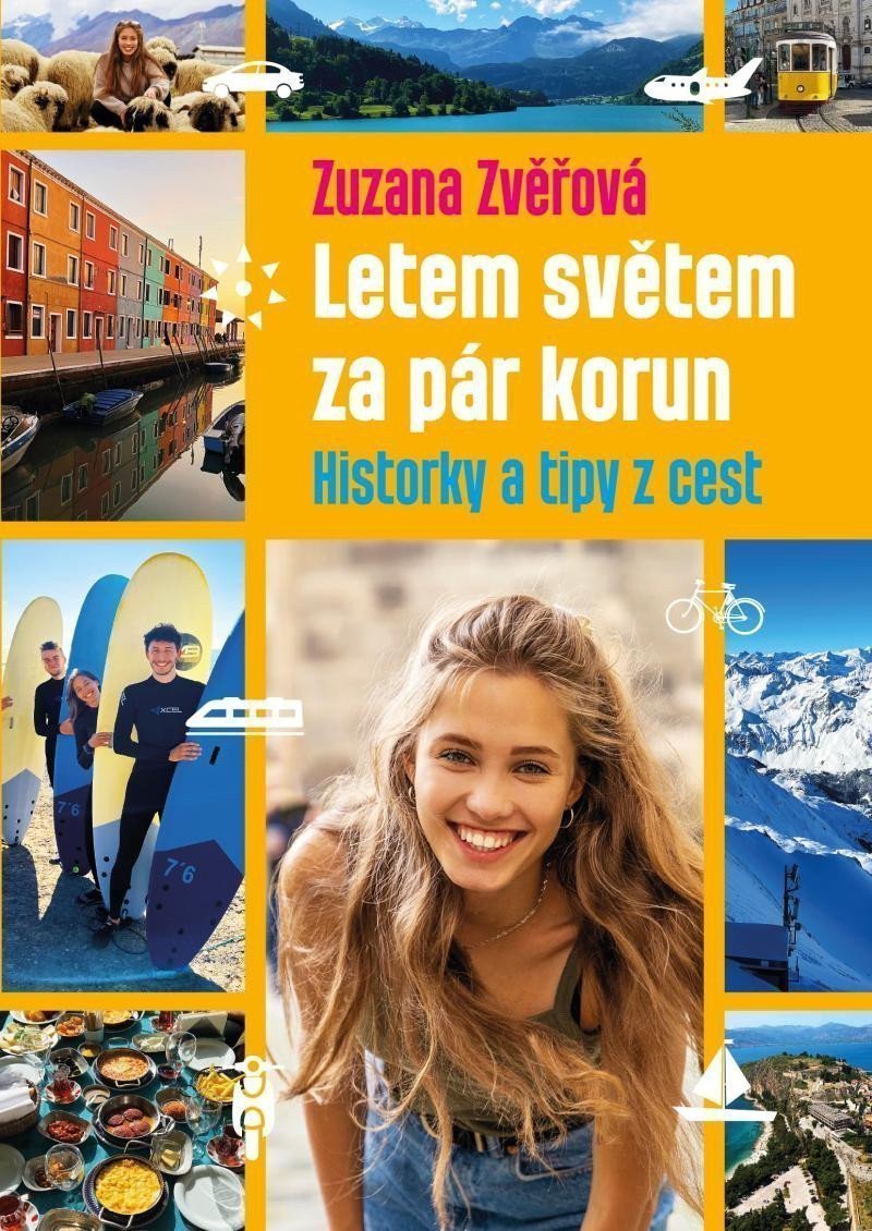 Letem světem za pár korun Historky a tipy z cest – Zvěřová Zuzana