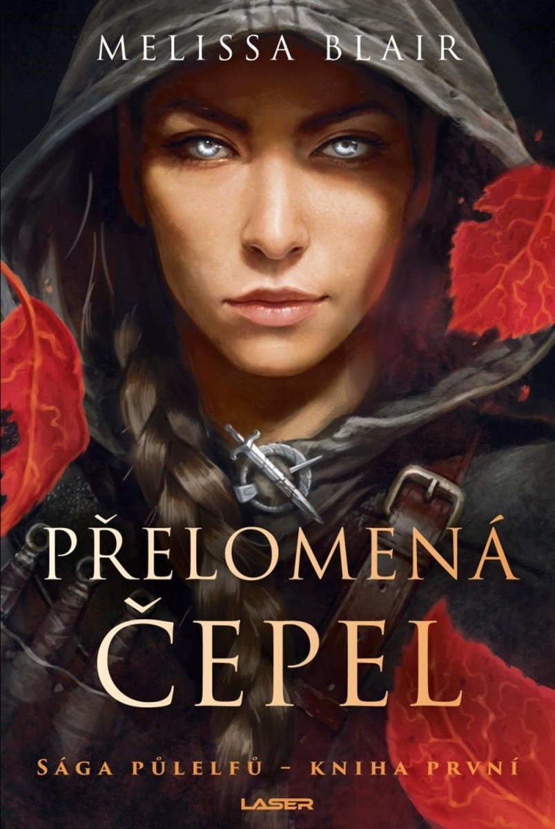 Sága půlelfů - Kniha první Přelomená čepel – Blair Melissa