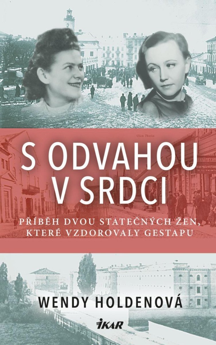 S odvahou v srdci – Holdenová Wendy