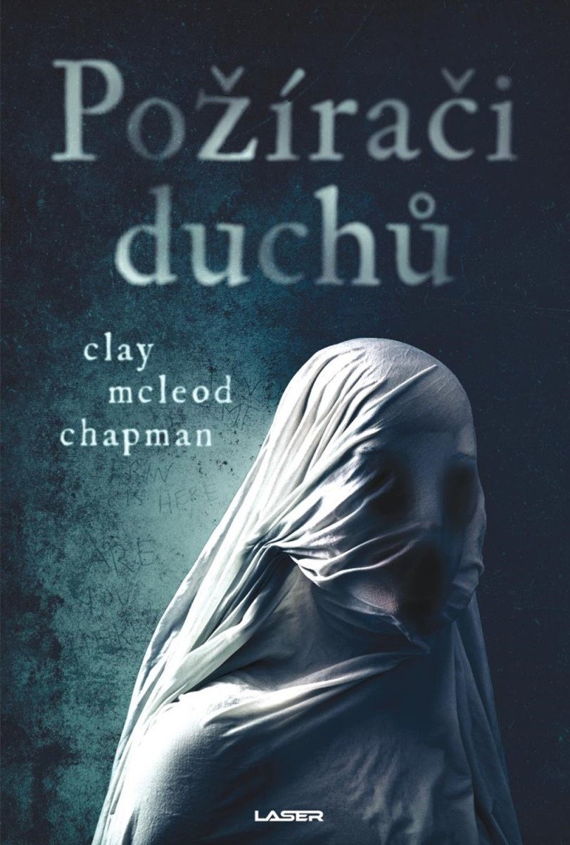 Požírači duchů – McLeod Chapman Clay