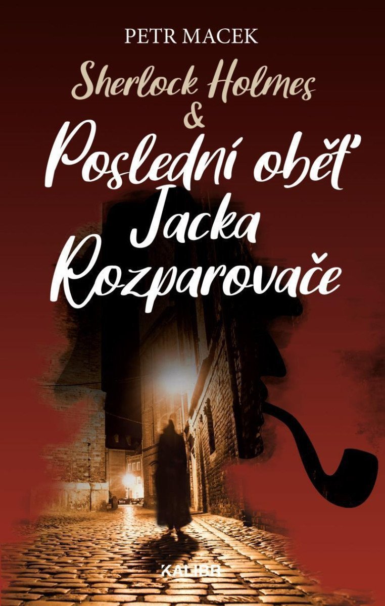Sherlock Holmes - Poslední oběť Jacka Rozparovače – Macek Petr