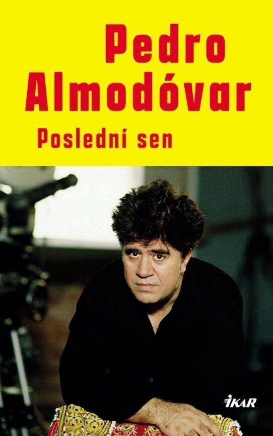 Poslední sen – Almodóvar Pedro