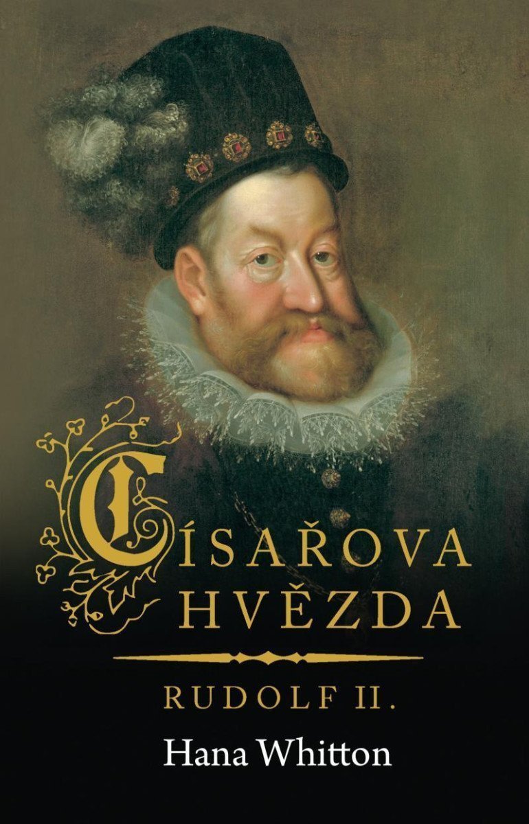 Císařova hvězda – Rudolf II – Whitton Hana