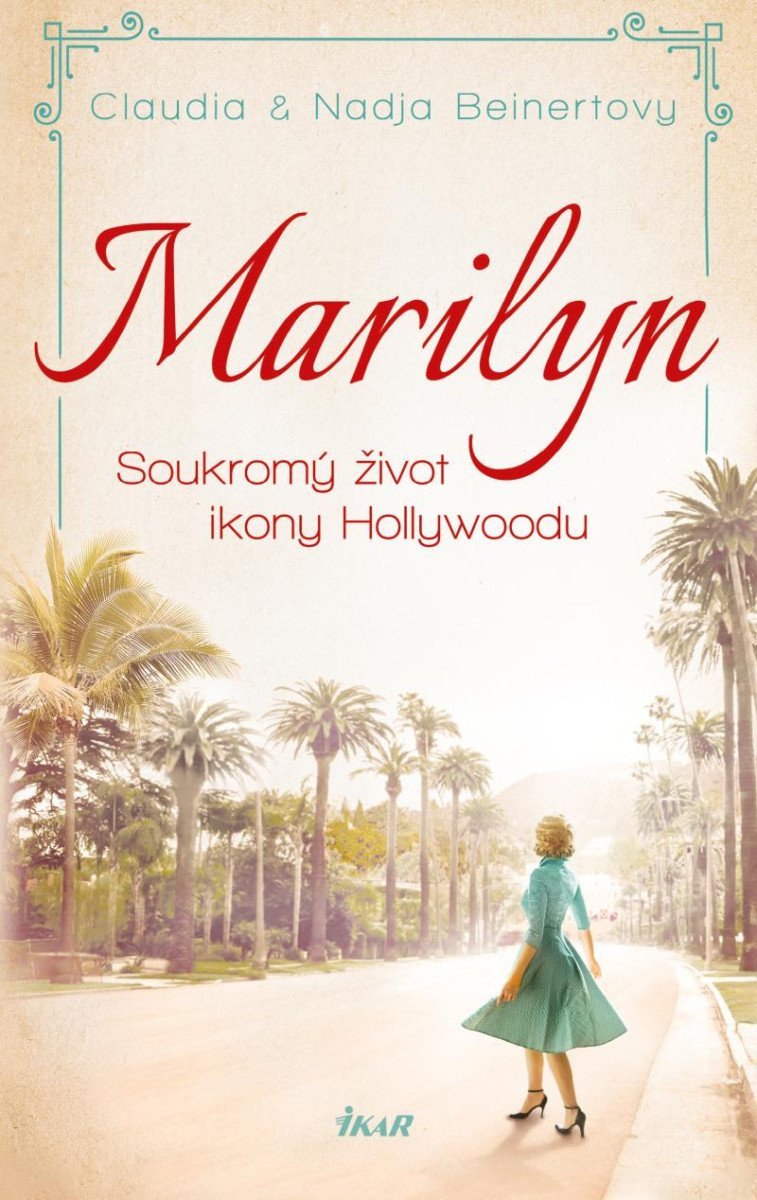 MARILYN Soukromý život ikony Hollywoodu – Beinertová Claudia