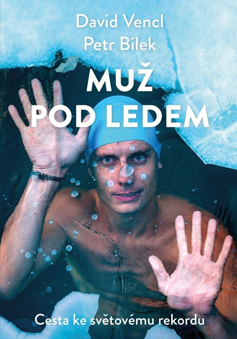 Muž pod ledem - Cesta ke světovému rekordu – Vencl David