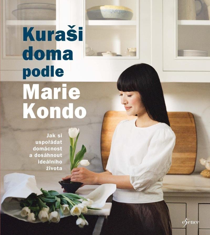 Kuraši doma podle Marie Kondo - Jak si uspořádat domácnost a dosáhnout ideálního života – Kondo Marie