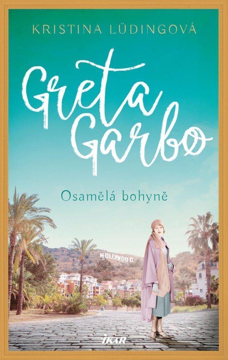 Greta Garbo Osamělá bohyně – Lüdingová Kristina