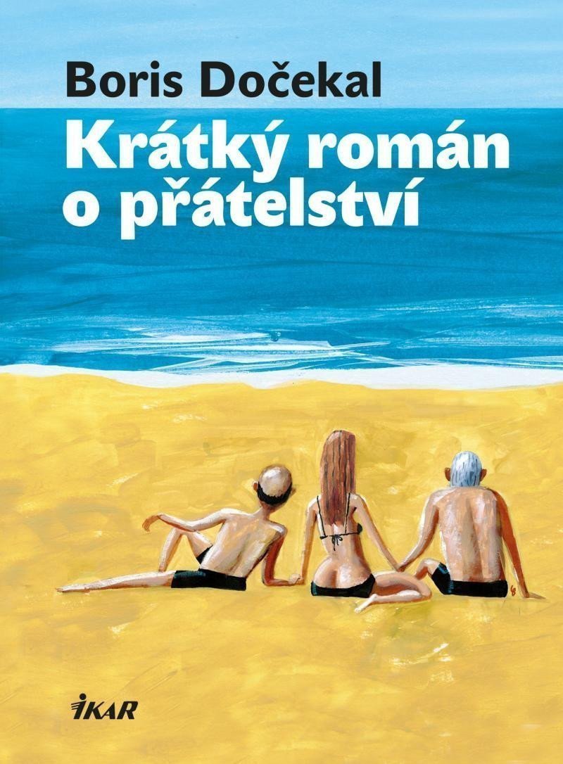 Krátký román o přátelství – Dočekal Boris