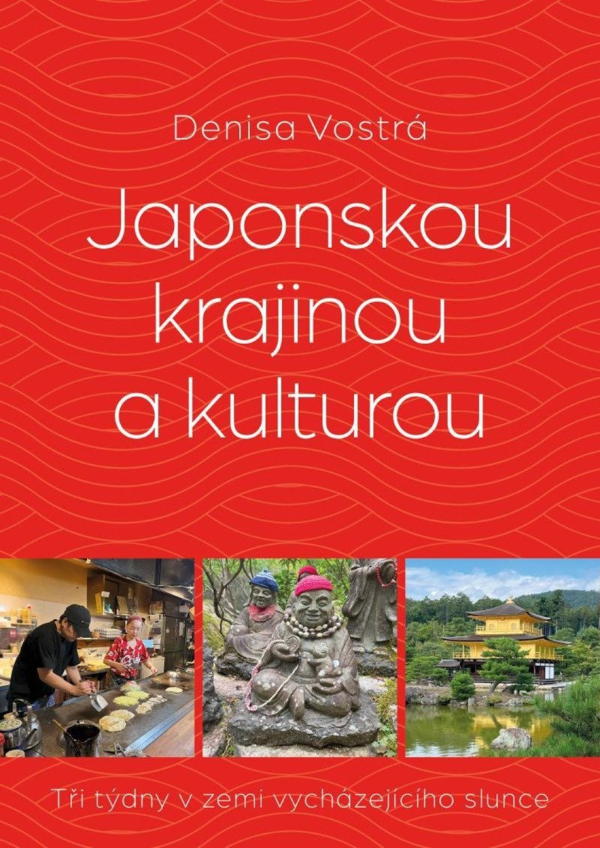 Japonskou krajinou a kulturou – Vostrá Denisa