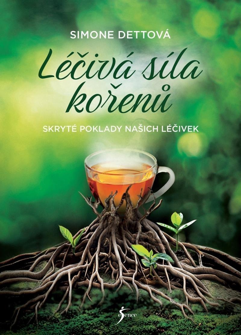 Léčivá síla kořenů – Dettová Simone