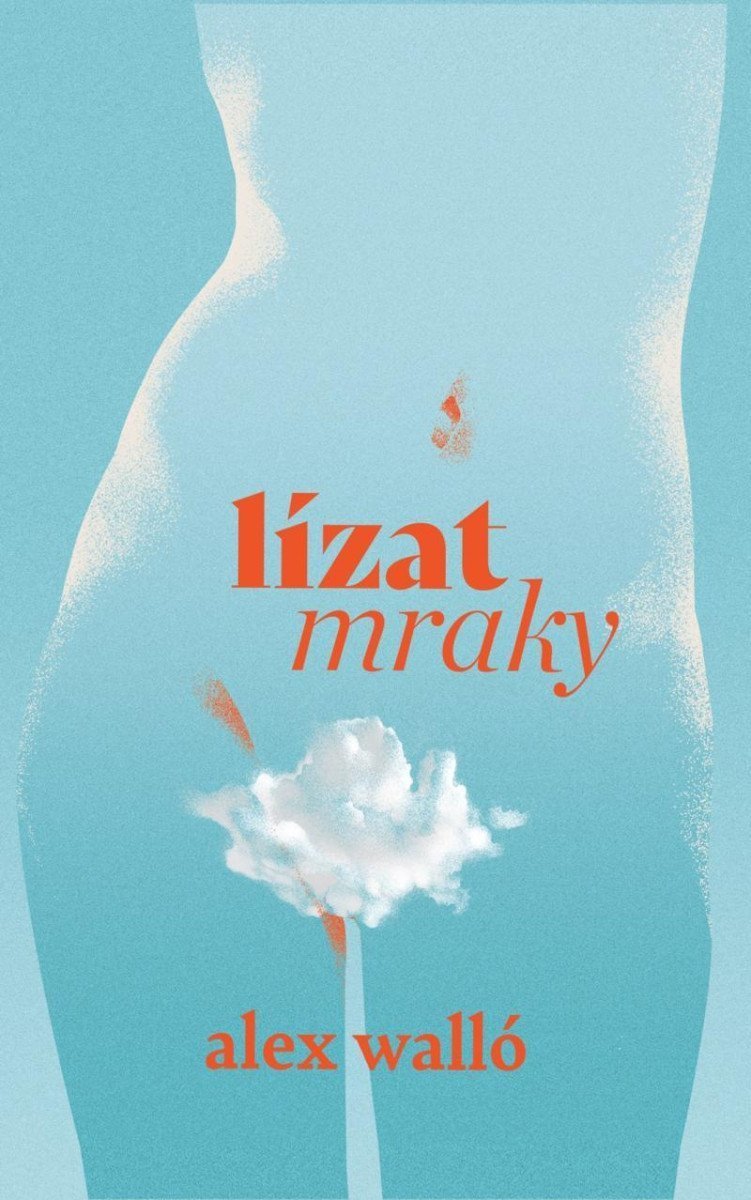 Lízat mraky – Walló Alex