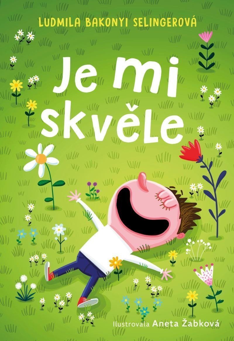 Je mi skvěle – Bakonyi Selingerová Ludmila