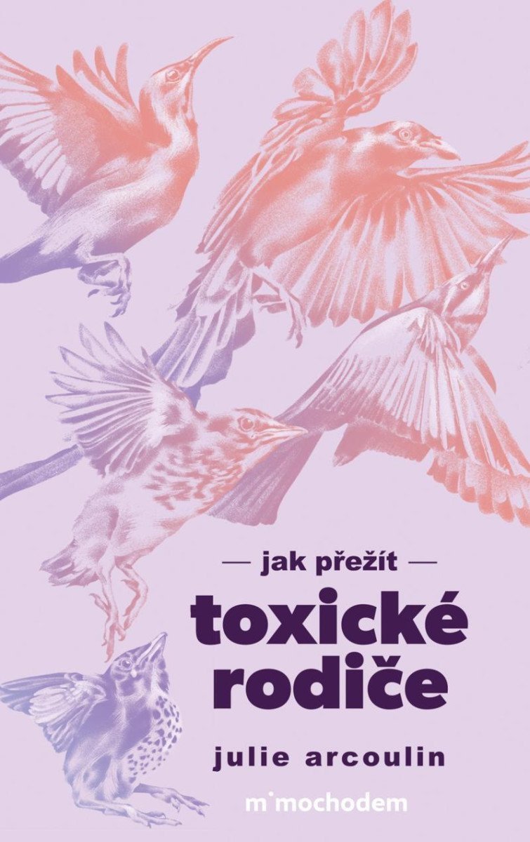 Jak přežít toxické rodiče – Arcoulin Julie