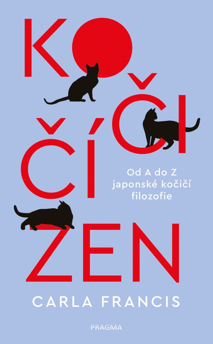 Kočičí zen Od A do Z japonské kočičí filozofie – Francis Carla