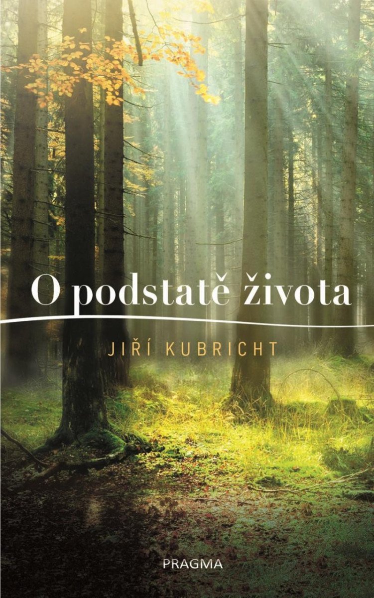 O podstatě života – Kubricht Jiří