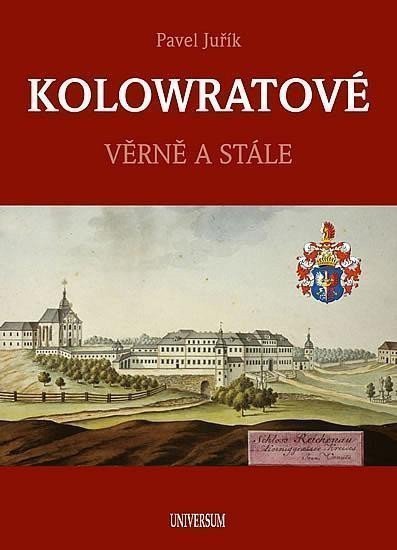 KOLOWRATOVÉ - Věrně a stále – Juřík Pavel