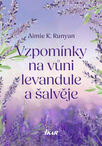 Vzpomínky na vůni levandule a šalvěje – Runyan Aimie K. (2025)
