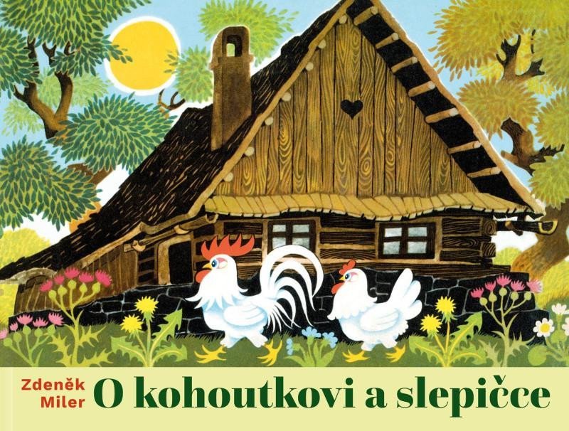 O kohoutkovi a slepičce – Miler Zdeněk