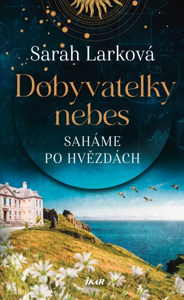 Dobyvatelky nebes: Saháme po hvězdách – Larková Sarah (2026)