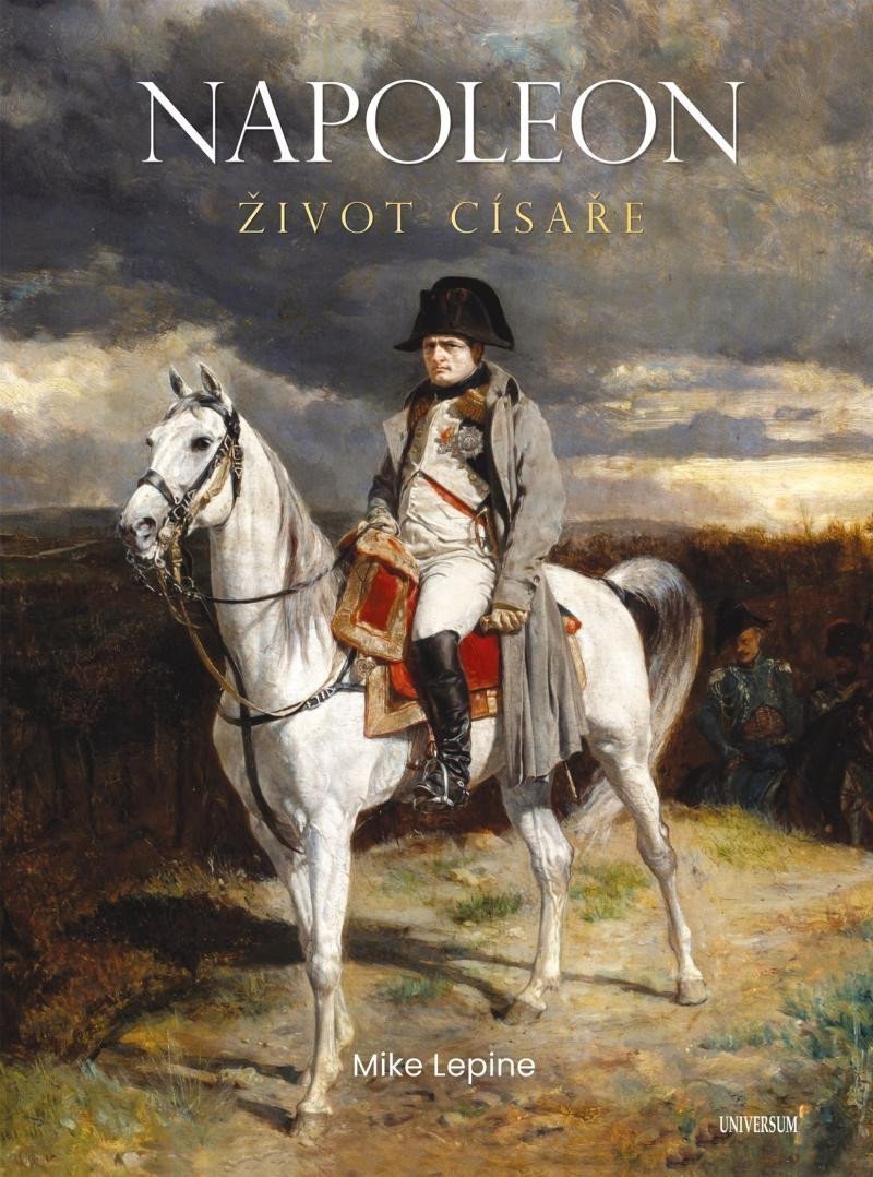 Napoleon - Život císaře – Lepine Mike