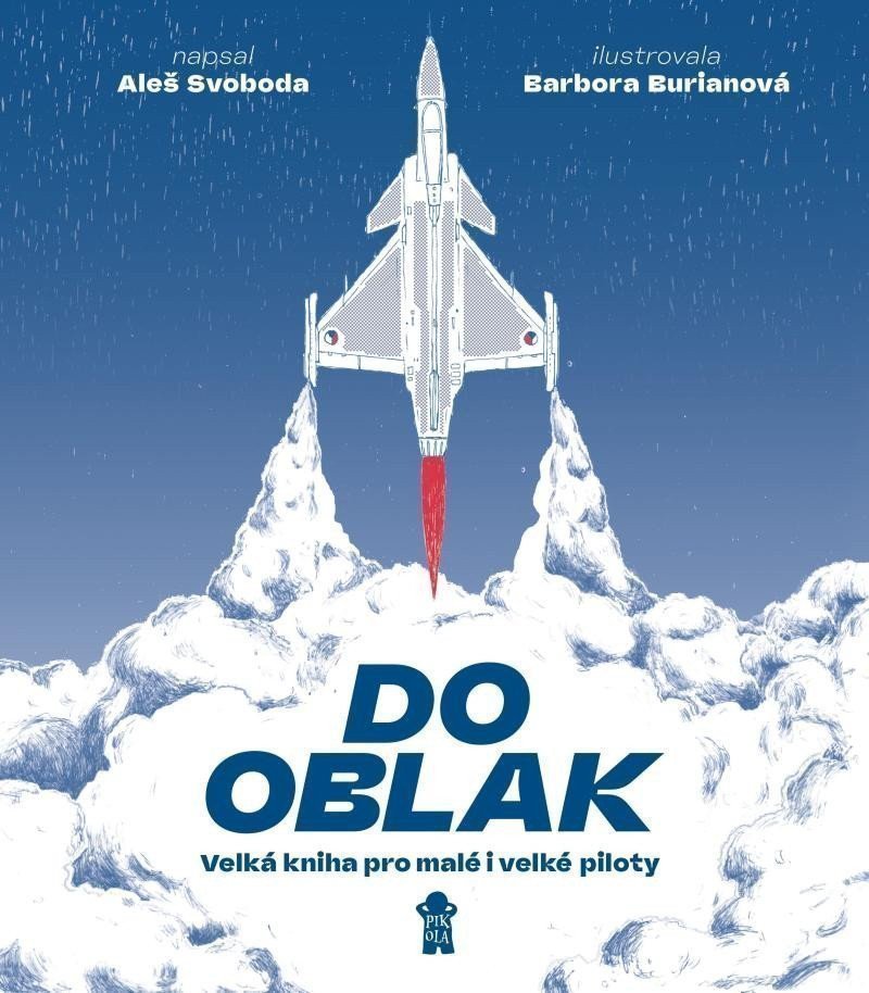 Do oblak – Velká kniha pro malé i velké piloty – Svoboda Aleš