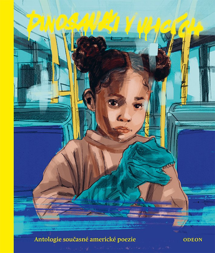 Dinosauři v ulicích - Antologie současné americké poezie – group of authors