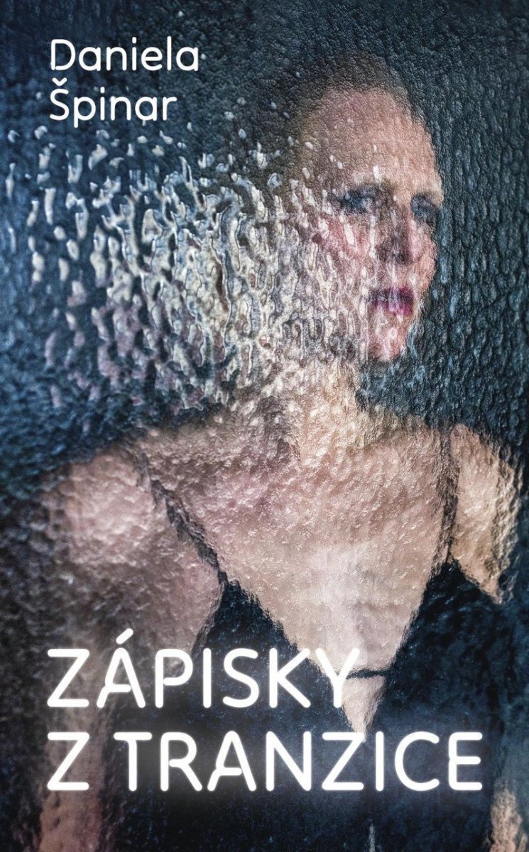 Zápisky z tranzice – Špinar Daniela