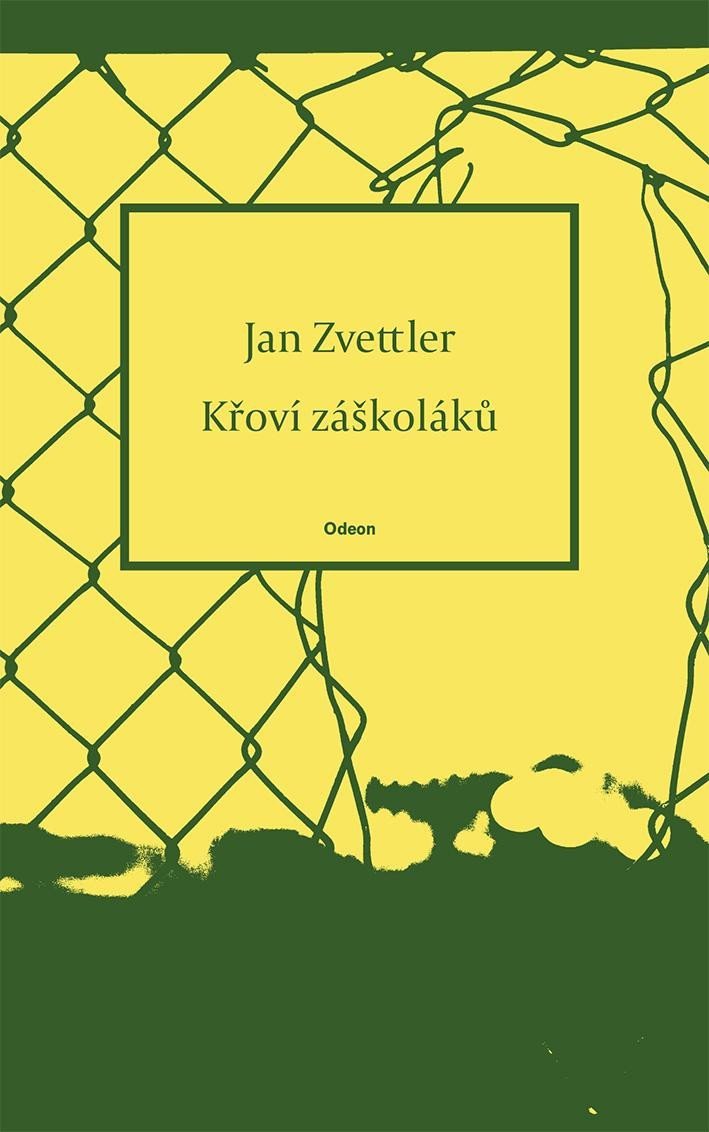 Křoví záškoláků – Zvettler Jan