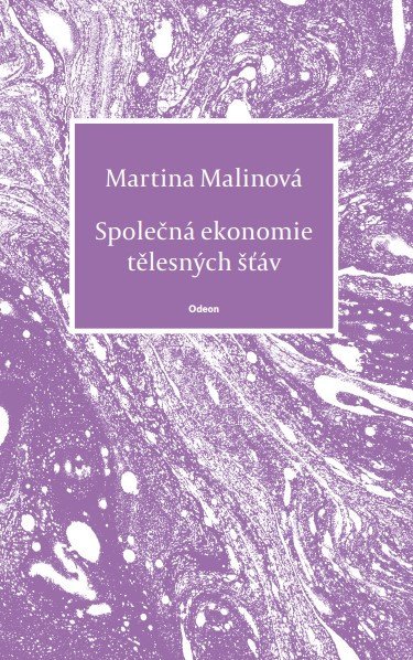 Společná ekonomie tělesných šťáv – Malinová Martina