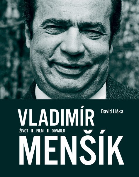 Vladimír Menšík. Život, film, divadlo – Liška David (2025)