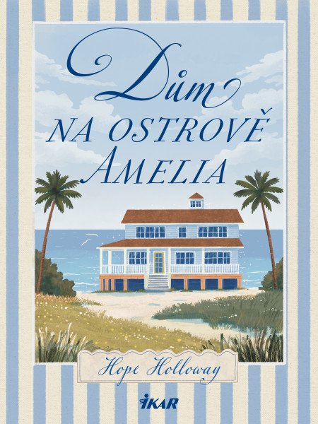 Dům na ostrově Amelia – Holloway Hope (2026)