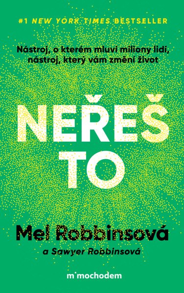 Neřeš to – Robbinsová Mel (2025)