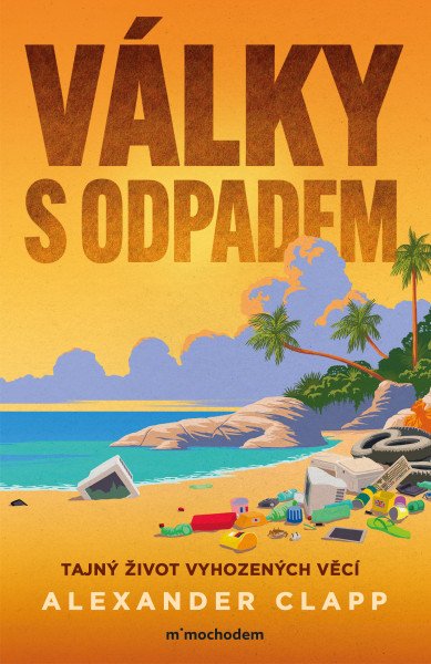 Války s odpadem – Clapp Alexander (2026)