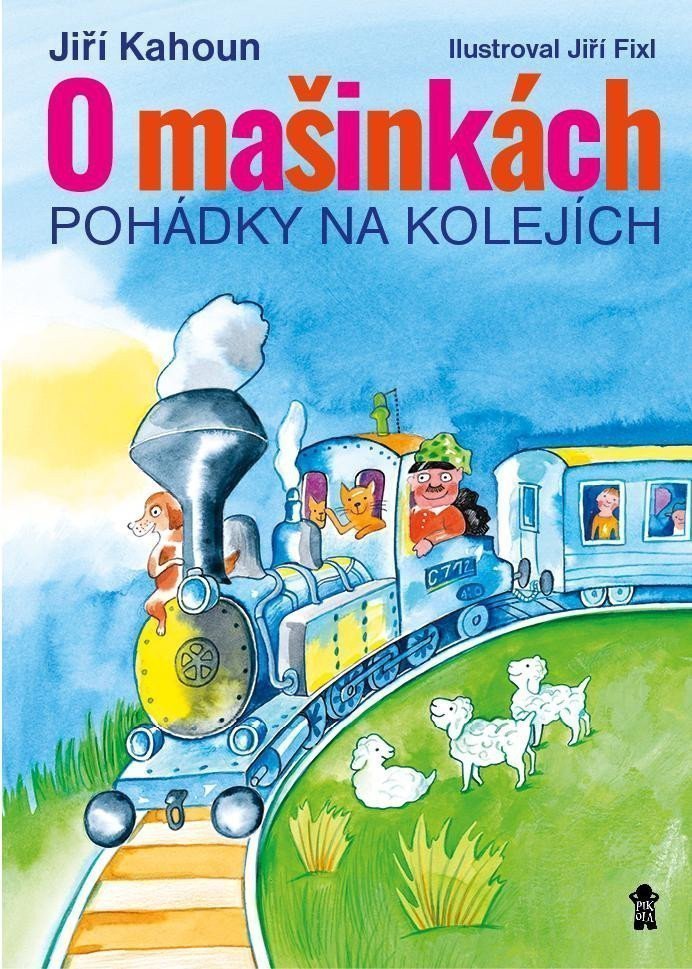 O mašinkách - Pohádky na kolejích – Fixl Jiří