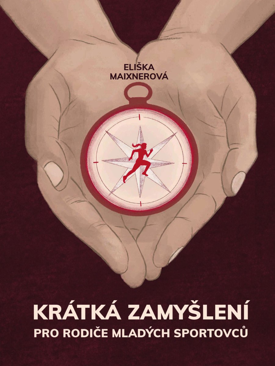 Krátká zamyšlení pro rodiče mladých sportovců – Maixnerová Eliška