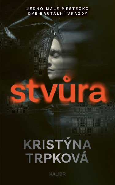 Stvůra – Trpková Kristýna (2025)