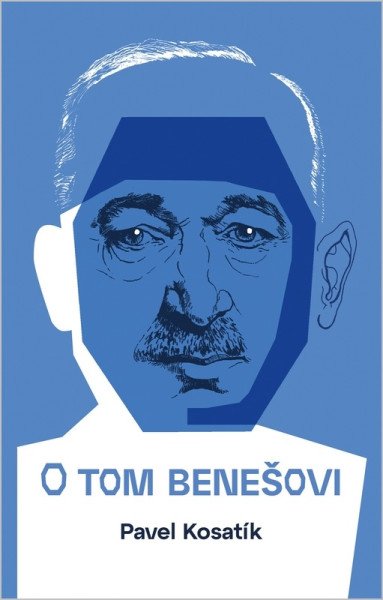 O tom Benešovi – Kosatík Pavel (2026)