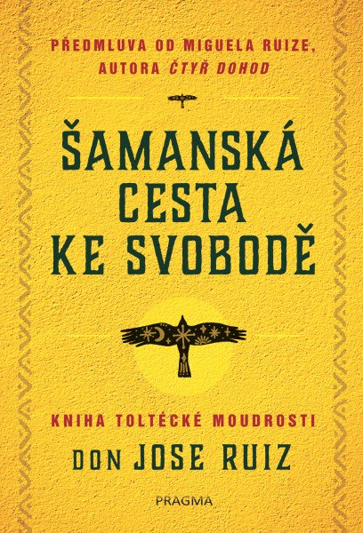 Šamanská cesta ke svobodě – Ruiz Don Jose (2026)